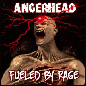 Angerhead - Fueled By Rage (2016)