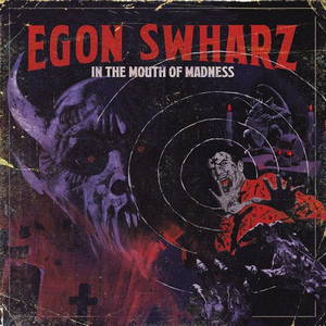 Egon Swharz - In the Mouth of Madness (2017)