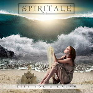 Spiritale - Life For A Dream (2016)