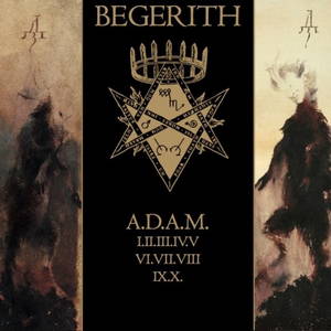 Begerith - A​.​D​.​A​.​M. (2017)