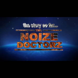 Noize Doctorz - The Story So Far (2017)