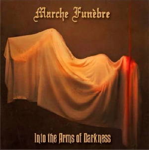 Marche Funèbre - Into the Arms of Darkness (2017)