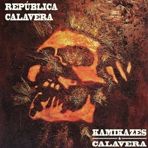 Kamikazes Calavera - República Calavera (2016)
