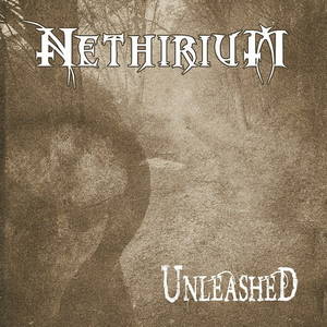 Nethirium - Unleashed (2017)