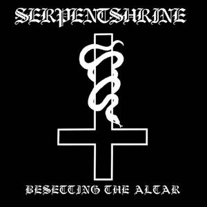 Serpentshrine - Besetting The Altar (2017)