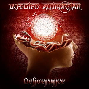 Infected Authoritah - Deliverance (2017)