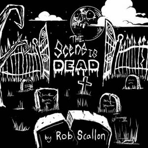 Rob Scallon - The Scene Is Dead (2017)