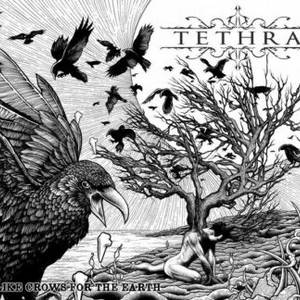 Tethra - Like Crows for the Earth (2017)