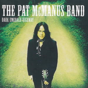 The Pat McManus Band - Dark Emerald Highway (2016)