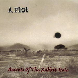 A. Plot - Secrets Of The Rabbit Hole (2017)