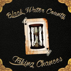 Black Water County - Taking Chances (2017)