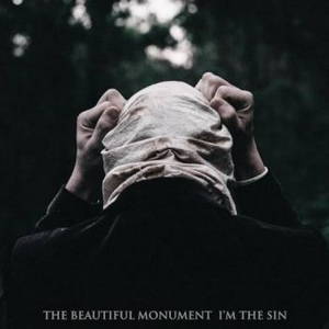 The Beautiful Monument - I'm the Sin (2017)
