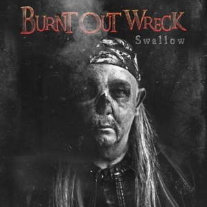 Burnt Out Wreck - Swallow (2017)