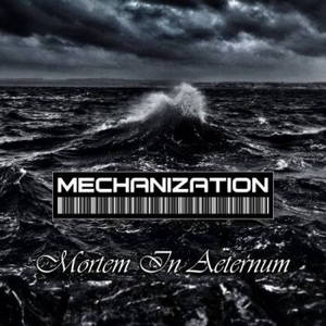 Mechanization - Mortem in Aeternum (2017)