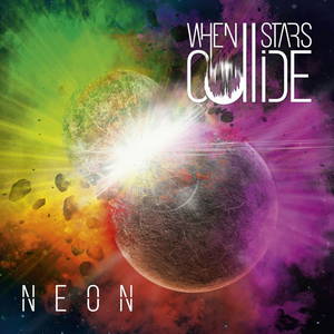 When Stars Collide - Neon (2017)