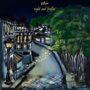 Zahir - Night And Fireflies (2017)