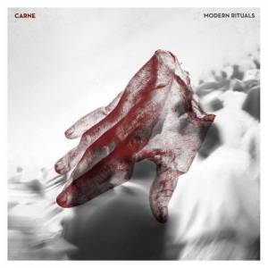 Carne - Modern Rituals (2017)