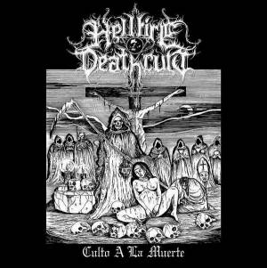 Hellfire Deathcult - Culto A La Muerte (2016)