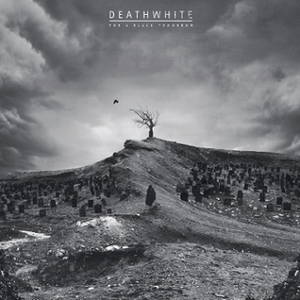Deathwhite - For a Black Tomorrow (2017)