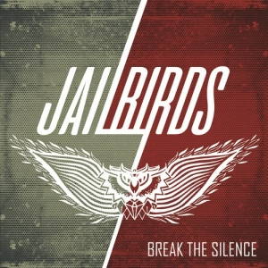 Jailbirds - Break The Silence (2017)