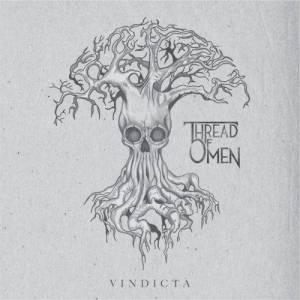 Thread Of Omen - Vindicta (2017)