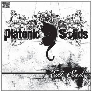 Platonic Solids - Evil Seeds (2017)