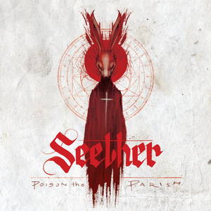 Seether - Poison the Parish (New Tracks) (2017)
