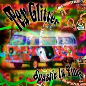 Tex Glitter - Spastic In Time (2017)