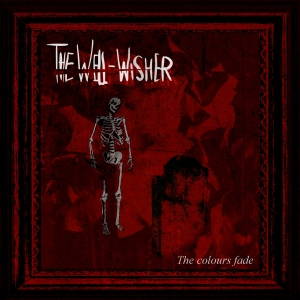The Well-Wisher - The Colours Fade (2017)