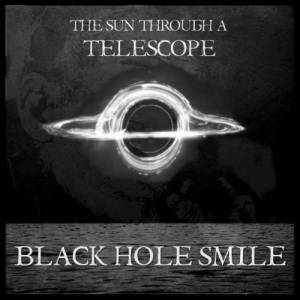 The Sun Through a Telescope - Black Hole Smile (2017)