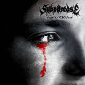 Subnarcose - Violence, Cry and Blood (2017)