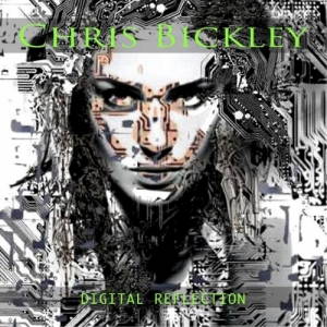 Chris Bickley - Digital Reflection (2017)