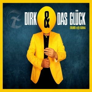 Dirk Zöllner - Dirk Und Das Glueck. Zöllner Trifft Karma (2017)