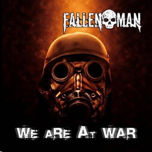 Fallen Man - We Are At War (2017)