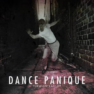 Turmion Katilot - Dance Panique (2017)