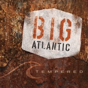 Big Atlantic - Tempered (2017)