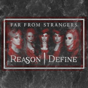 Reason Define - Far from Strangers (2017)