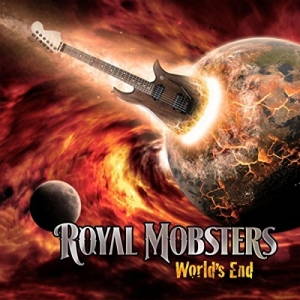 Royal Mobsters - World's End (2017)