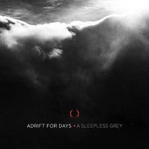 Adrift for Days - A Sleepless Grey (2017)
