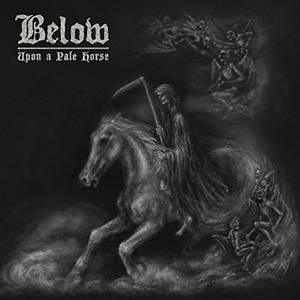 Below - Upon a Pale Horse (2017)