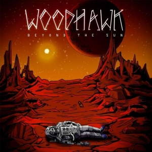 Woodhawk - Beyond The Sun (2017)