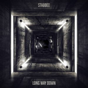 Stabbed - Long Way Down (2017)