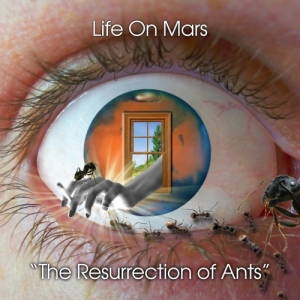 Life On Mars - The Resurrection of Ants (2017)