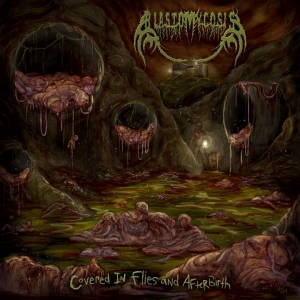 Blastomycosis - Covered In Flies And Afterbirth (2016)