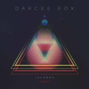 Darcee Fox - Islands (2017)