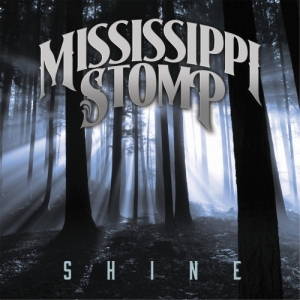 Mississippi Stomp - Shine (2017)