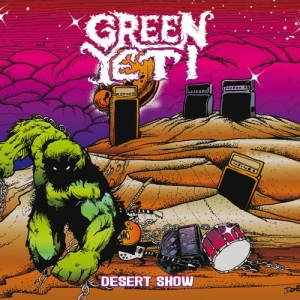 Green Yeti - Desert Show (2017)
