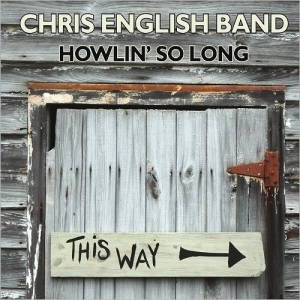 Chris English Band - Howlin' So Long (2017)