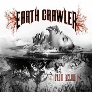 Earth Crawler  From Below (2017)