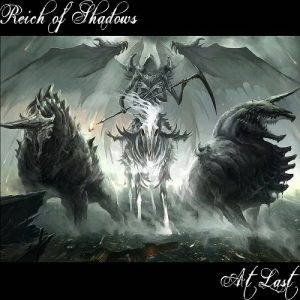 Reich Of Shadows  At Last (2017)